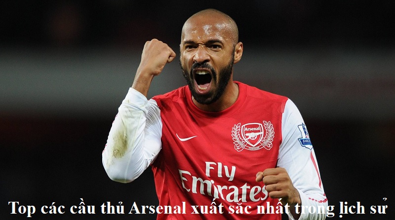 Top các cầu thủ Arsenal xuất sắc nhất trong lịch sử