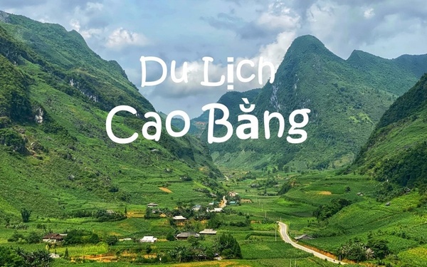 Du lịch Cao Bằng với những địa điểm đẹp nhất 2023