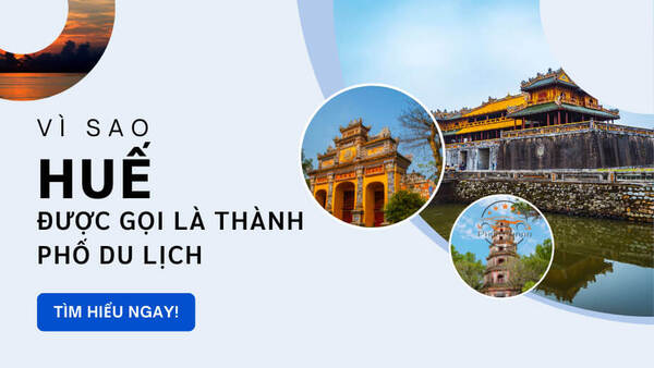 Giải đáp: Vì sao Huế được gọi là thành phố du lịch?
