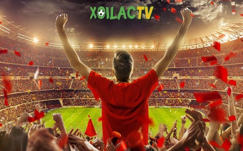 Xoilac TV – Thiên đường bóng đá trực tiếp dành cho các tín đồ túc cầu