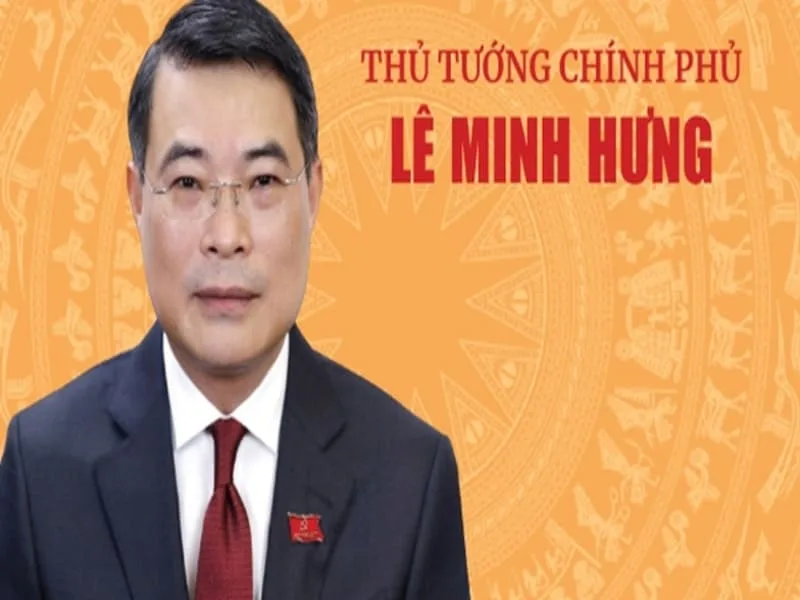 Tiểu sử thủ tướng Lê Minh Hưng – Tân thủ tướng mới